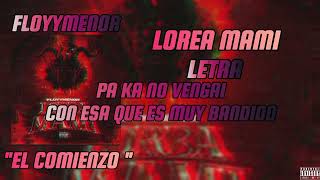 LOREA MAMI FLOYYMENOR LETRA [upl. by Molly]