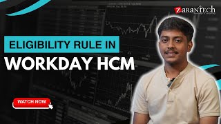 Eligibility Rule in Workday HCM  Zarantech [upl. by Bisset]