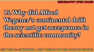 515 Why Was Wegeners Continental Drift Theory Initially Rejected [upl. by Rhines]