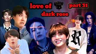 love of dark rosepart 31bts mafia hindi dub storytaekook yoonmin namjin jhope 💜 [upl. by Yrrak]