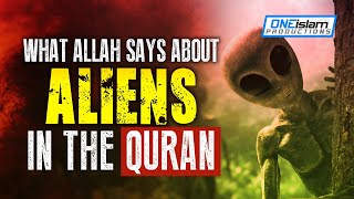 ALIENS IN THE QURAN [upl. by Dari498]