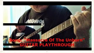 Song quotMassacre Of The Unbornquot Guitar Playthrough With Leads By Francis from Opprobrium [upl. by Betty]