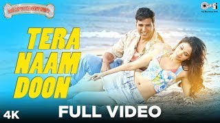 Tera Naam Doon Full Video  Entertainment  Akshay Kumar Tamannaah Atif Aslam [upl. by Sinnod300]