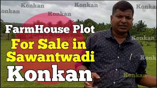 FarmHouse Plot for Sale in Sawantwadi Konkan [upl. by Ezra278]