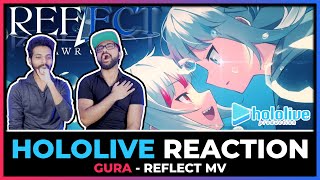 HOLOLIVE  GURA REFLECT MV REACTION  GAWR GURA FIRST ORIGINAL SONG [upl. by Oiramej]