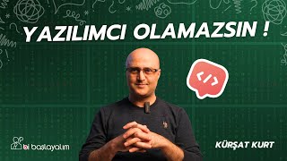 YAZILIMCI OLAMAZSIN  BiBaşlayalım yazılım öneçıkar [upl. by Annahvas]