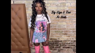 Big Kiya amp Rae  No Hook Official Audio [upl. by Hanikehs]