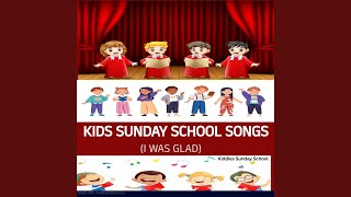 Kids Sunday School Songs I Was Glad [upl. by Byram286]