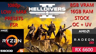 Helldivers 2  AMD Ryzen 5 5600G  RX6600  PC Benchmark  Low  Max  1080p  STOCK vs OC vs FSR [upl. by Nailluj]