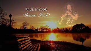 Paul Taylor  Summer Park Hypnotic [upl. by Simpson]