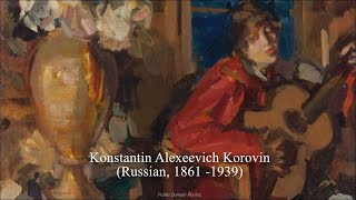 0075pt4 Konstantin Alexeevich Korovin [upl. by Sirovat721]