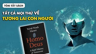 Tóm tắt sách Homo Deus – Lược sử tương lai  Nhện tóm tắt  Nhện Book  Spiderum Books [upl. by Morry]