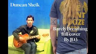 Duncan Sheik Barely Breathing full cover [upl. by Yrral415]