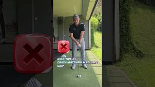 Golf Tips by coach Matthew Maguire Grip [upl. by Olraced]