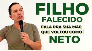 FILHO FALECIDO REVELA PRA SUA MÃE QUE REENCARNOU COMO O NETINHO DELA [upl. by Lyontine]