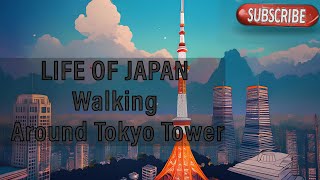 4K Walking Tokyo Japan Around Tokyo Tower  🇯🇵  Walking Tour 東京タワー東京 [upl. by Hadden727]