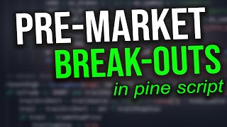 How to detect PREMARKET breakouts in Pine Script [upl. by Sanborne430]