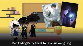 Bad Ending Party reacts to Lihan as Wang Ling  OneShot  NTRxREVENGE  RusEng [upl. by Shafer]