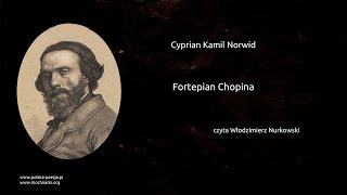 Cyprian Kamil Norwid  Fortepian Chopina [upl. by Forlini]