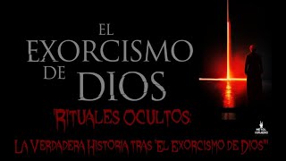 quotRituales Ocultos La Verdadera Historia tras El Exorcismo de Diosquot [upl. by Aristotle]