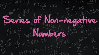 45 Series of non negative numbers [upl. by Gawain94]