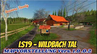 LS19 👩🏻‍🌾 WILDBACH TAL 🌲 Vers 1002 🌳MAPVORSTELLUNG 🐄 deutsch [upl. by Howie]