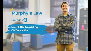 LaserGRBL Tutorial for OMTech K40  Murphys Law  OMTech Laser [upl. by Nylloh996]