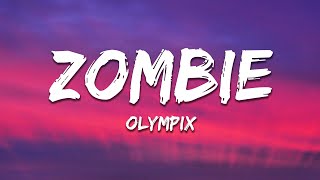 Olympix  Zombie Lyrics [upl. by Ahsiym789]