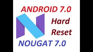 Android Nougat 70 Hard reset 100 ok [upl. by Ezra]