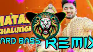 matak chalungi hard bass remix new song matakchalungi djremix viral newsong dj [upl. by Heti239]