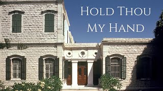 Hold Thou My Hand  a song about AbdulBahá [upl. by Eizus59]