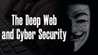 The Significance of The Deep Web on Cyber Security [upl. by Ellohcin]