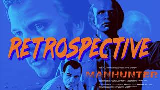 MANHUNTER HANNIBAL LECTER RETROSPECTIVE [upl. by Alilad317]