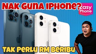 Nak iPhone RM5000 Tapi Tak Ada RM5000Macam Ni CaranyaCelcom Easyphone [upl. by Regazzi]