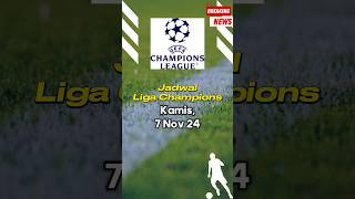 Jadwal Liga Champions Kamis Dinihari 7 Nov 24 ucl championsleague [upl. by Raual617]