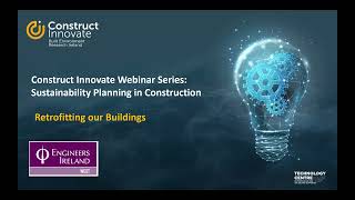 Construct Innovate Webinar Series Retrofitting our buildings [upl. by Sama]