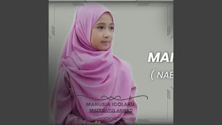 MANUSIA IDOLAKU NABIYULLAH MUHAMMAD [upl. by Antonino]