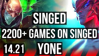 SINGED vs YONE TOP  2200 games 213  NA Master  1421 [upl. by Zebe]