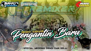 PENGANTIN BARU‼️DJ BANTENGAN MENDO GARAGE REMIXER BAYU REMIXER [upl. by Ettenan227]