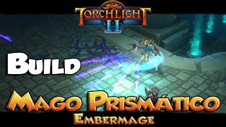 TORCHLIGHT 2  Build Mago Prismático  Embermage  Gameplay Español [upl. by Goren]