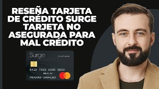 Surge Tarjeta de Crédito Revisión Tarjeta sin garantía para mal crédito [upl. by Franchot]