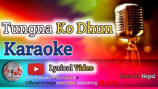 tungna ko dhun ma karaoke  Nepali track with lyrics [upl. by Tugman897]