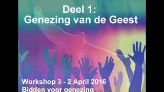 Bidden voor genezing deel 1 genezing van de Geest [upl. by Yecies989]