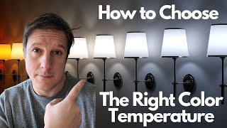 How to Choose the Right Color Temperature LED Lights for Your Home [upl. by Jimmy746]