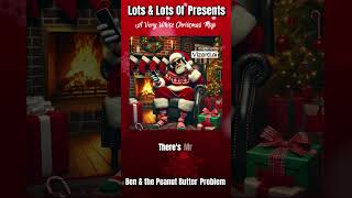 Lots amp Lots of Presents A Very White Christmas Rap Ben amp the Peanut Butter Problem Maine Christmas [upl. by Henigman]