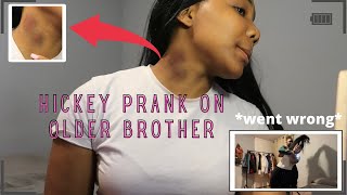 HICKEY PRANK ON OLDER BROTHER gone extremely wrong [upl. by Nauwtna571]