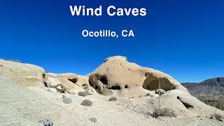 Wind Caves — Ocotillo CA [upl. by Nylissej]