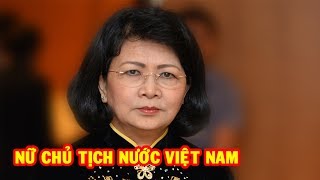 Nữ Chủ Tịch Nước đầu tiên của Việt Nam thay ông Trần Đại Quang  Go Vietnam ✔ [upl. by Karp]