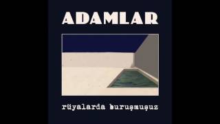 Adamlar  Rüyalarda Buruşmuşum Official Audio [upl. by Wunder]