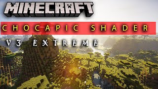 Minecraft  Chocapic13 V6 Extreme  Shader Showcase Free Roam [upl. by Anora618]